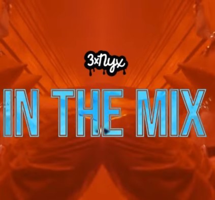3xNYX: In the MIX 